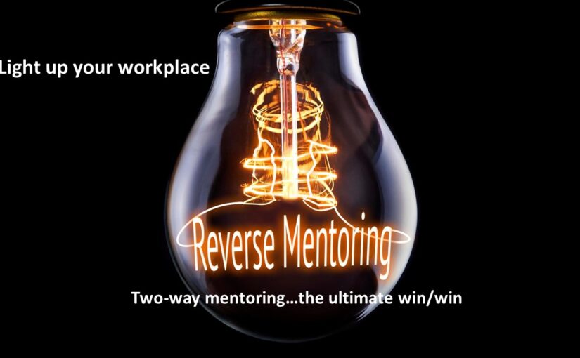Reverse mentoring; Unite and enlighten the workplace.